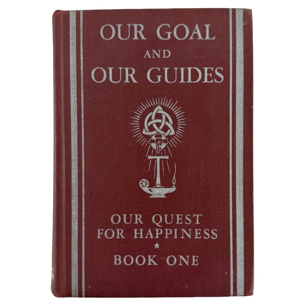1954 Our Goal and Our Guides Our Quest for Happiness Catholic Religion Book 1